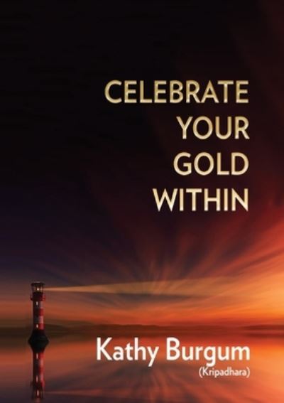 Cover for Kripadhara · Celebrate Your Gold Within (Paperback Book) (2018)