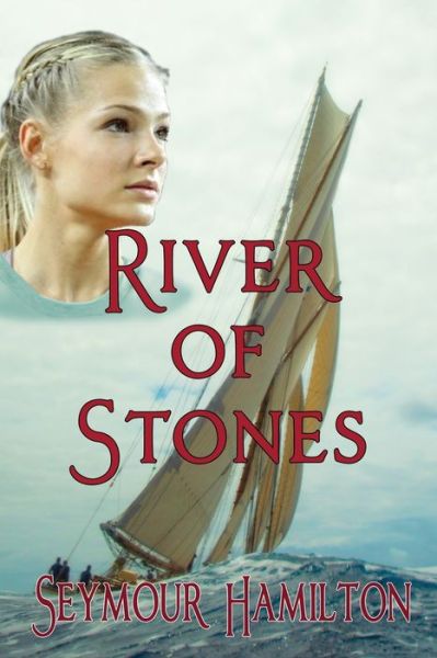 Cover for Seymour C Hamilton · River of Stones (Paperback Book) (2022)