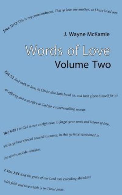 Cover for J. Wayne McKamie · Words of Love Volume 2 HB (Hardcover Book) (2018)