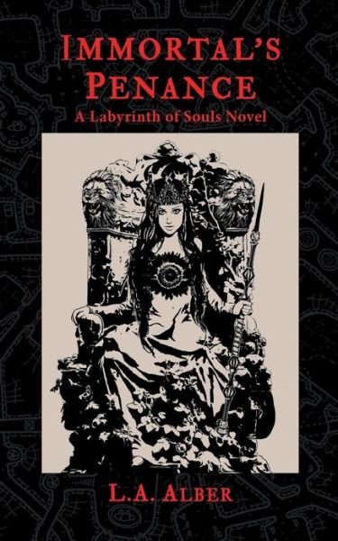 Cover for L A Alber · Immortal's Penance : A Labyrinth of Souls Novel (Paperback Bog) (2018)