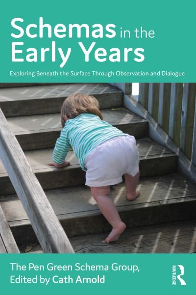 Cover for Cath Arnold · Schemas in the Early Years: Exploring Beneath the Surface Through Observation and Dialogue (Paperback Book) (2022)