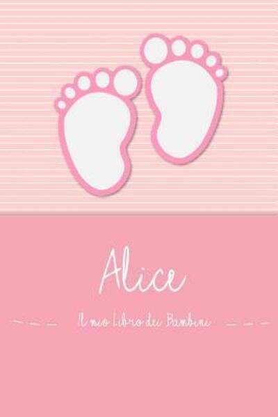 Cover for En Lettres Bambini · Alice - Il mio Libro dei Bambini (Paperback Bog) (2019)