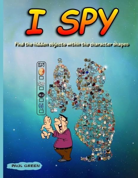 I Spy - Paul Green - Livros - Independently Published - 9781089497967 - 10 de agosto de 2019