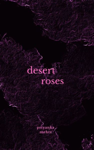 Cover for Priyanka Mehta · Desert Roses (Paperback Book) (2019)