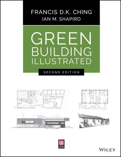 Cover for Ching, Francis D. K. (University of Washington, Seattle, WA) · Green Building Illustrated (Paperback Bog) (2021)