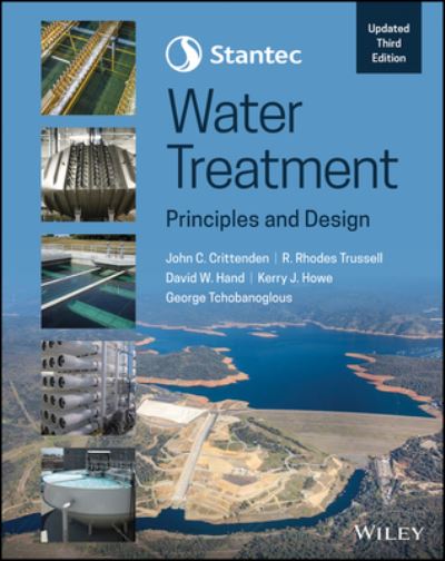 Cover for Crittenden, John C. (Georgia Institute of Technology, USA) · Stantec's Water Treatment: Principles and Design (Hardcover Book) [Updated, 3rd edition] (2023)