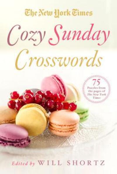 Cover for Will Shortz · The New York Times Cozy Sunday Crosswords: 75 Puzzles from the Pages of The New York Times (Paperback Book) (2017)