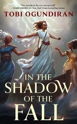 In the Shadow of the Fall - Guardians of the Gods - Tobi Ogundiran - Books - St Martin's Press - 9781250907967 - August 19, 2024
