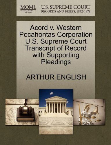 Cover for Arthur English · Acord V. Western Pocahontas Corporation U.s. Supreme Court Transcript of Record with Supporting Pleadings (Paperback Book) (2011)