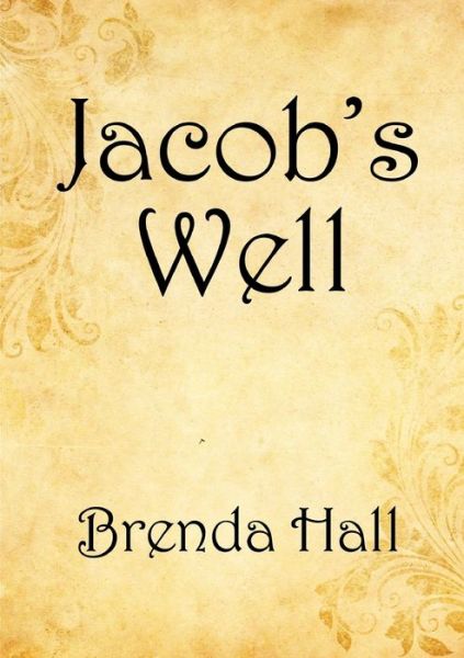 Cover for Brenda Hall · Jacob's Well (Book) (2013)