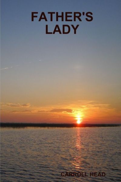 Cover for Carroll Head · Father's Lady (Paperback Book) (2013)