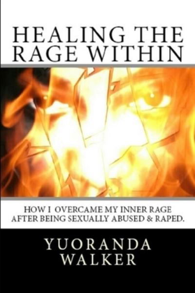 Cover for Yuoranda Walker · Healing the Rage Within (Book) (2013)