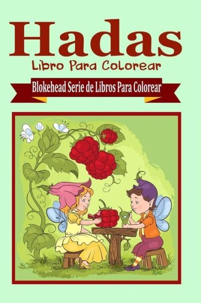 Cover for El Blokehead · Hadas Libro Para Colorear (Paperback Book) (2020)