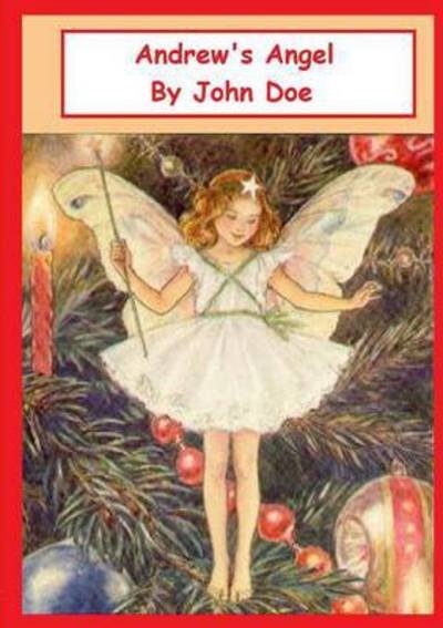 Andrew's Angel - John Doe - Livros - Lulu Press, Inc. - 9781326617967 - 5 de abril de 2016