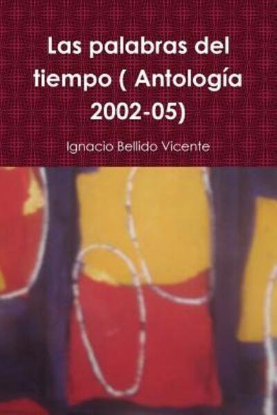 Cover for Ignacio Bellido Vicente · Las palabras del tiempo (Taschenbuch) (2015)