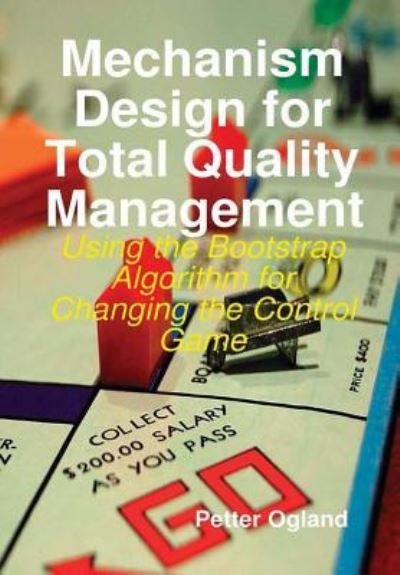 Cover for Petter Ogland · Mechanism Design for Total Quality Management (Hardcover bog) (2017)