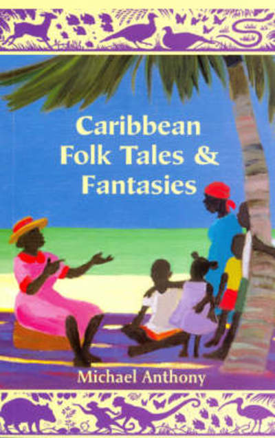 Cover for Michael Anthony · Caribbean Folk Tales and Fantasies (Paperback Book) (2005)