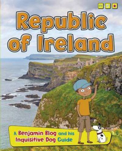 Cover for Anita Ganeri · Republic of Ireland: A Benjamin Blog and His Inquisitive Dog Guide - Country Guides, with Benjamin Blog and his Inquisitive Dog (Paperback Book) (2016)