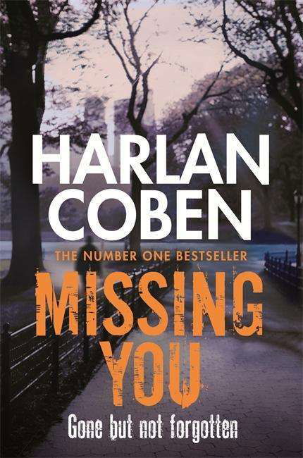 Missing You: Coming soon to Netflix! - Harlan Coben - Livros - Orion Publishing Co - 9781409103967 - 12 de fevereiro de 2015