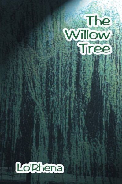 Cover for Lo Rhena · The Willow Tree (Paperback Bog) (2004)