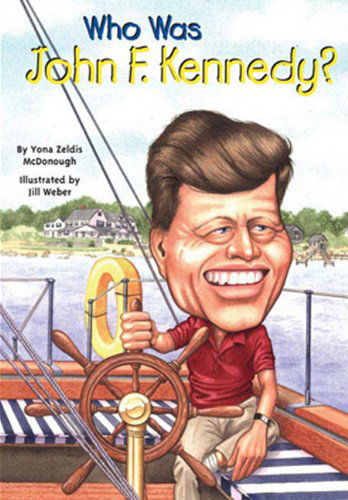 Cover for Yona Zeldis Mcdonough · Who Was John F. Kennedy? (Turtleback School &amp; Library Binding Edition) (Who Was...? (Pb)) (Hardcover Book) (2004)