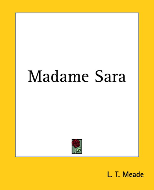 Cover for L. T. Meade · Madame Sara (Paperback Book) (2004)