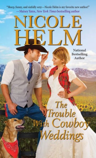 Cover for Nicole Helm · The Trouble with Cowboy Weddings - Mile High Romance, A (Paperback Book) (2019)