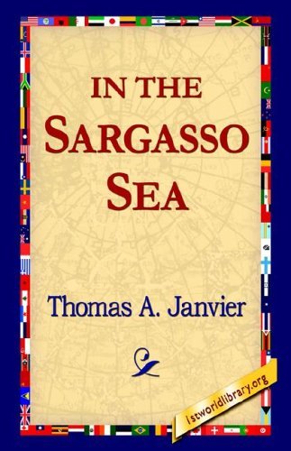 Cover for Thomas A. Janvier · In the Sargasso Sea (Inbunden Bok) (2006)