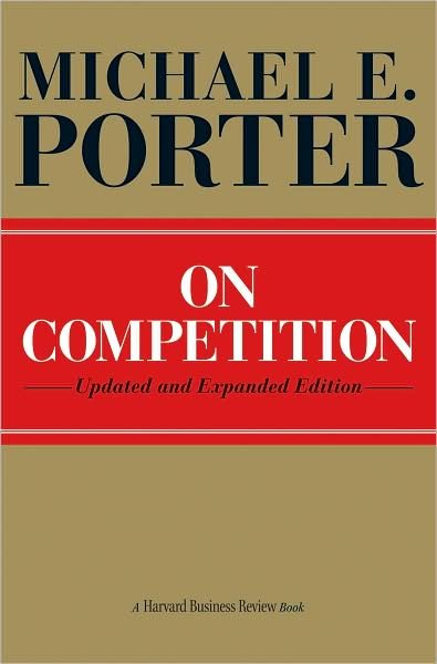 Cover for Michael E. Porter · On Competition: Updated and Expanded Edition - Harvard Business Review Book (Inbunden Bok) [Updated Ed of 2nd Revised edition] (2008)