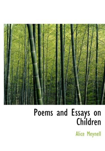Cover for Alice Meynell · Poems and Essays on Children (Paperback Bog) [Large Type edition] (2007)