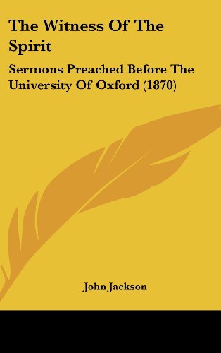 Cover for John Jackson · The Witness of the Spirit: Sermons Preached Before the University of Oxford (1870) (Hardcover Book) (2008)