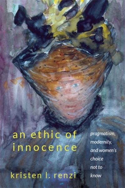 Cover for Kristen RENZI · Ethic of Innocence An (Book) (2020)