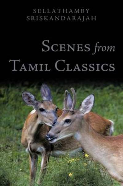 Cover for Sellathamby Sriskandarajah · Scenes from Tamil Classics (Paperback Book) (2009)