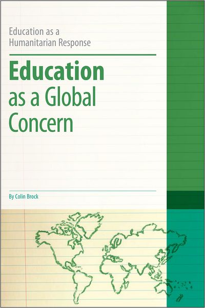 Cover for Brock, Dr Colin (University of Durham, UK) · Education as a Global Concern - Education as a Humanitarian Response (Hardcover Book) (2011)