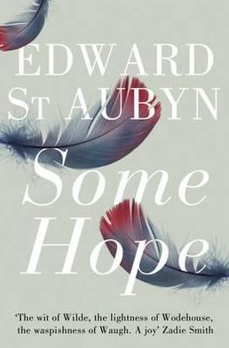 Cover for Edward St Aubyn · Some Hope - The Patrick Melrose Novels (Paperback Book) (2012)