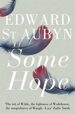 Some Hope - The Patrick Melrose Novels - Edward St Aubyn - Libros - Pan Macmillan - 9781447202967 - 12 de abril de 2012