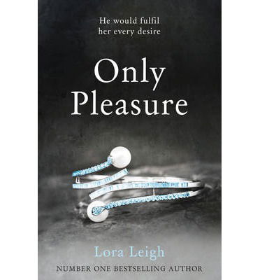 Cover for Lora Leigh · Only Pleasure - Bound Hearts (Pocketbok) [Reprints edition] (2014)