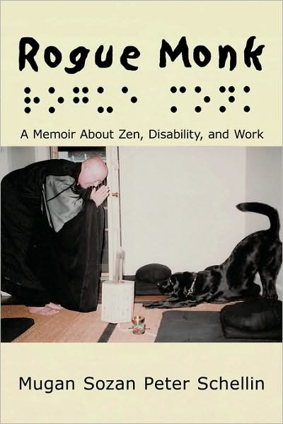 Cover for Mugan Sozan Peter Schellin · Rogue Monk: a Memoir About Zen, Disability, and Work (Paperback Bog) (2009)