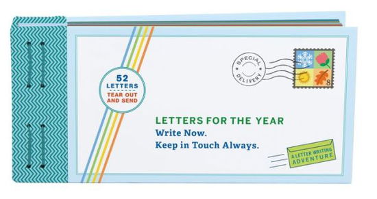 Letters for the Year: Write Now. Keep in Touch Always. - Letters To My - Lea Redmond - Books - Chronicle Books - 9781452165967 - October 10, 2017