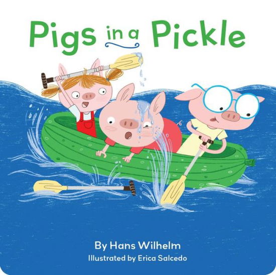 Cover for Hans Wilhelm · Pigs in a Pickle (Board book) (2020)