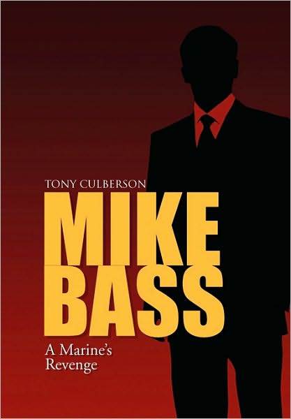Cover for Tony Culberson · Mike Bass: (A Marine's Revenge) (Paperback Book) (2010)