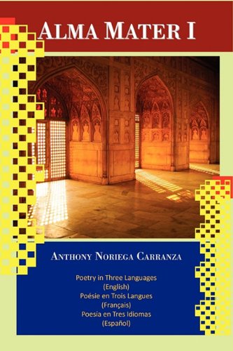 Cover for Anthony De Carranza · Alma Mater I (Paperback Book) [Multilingual edition] (2010)