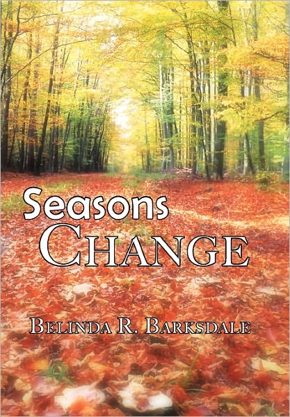 Cover for Belinda R Barksdale · Seasons Change (Paperback Book) (2011)