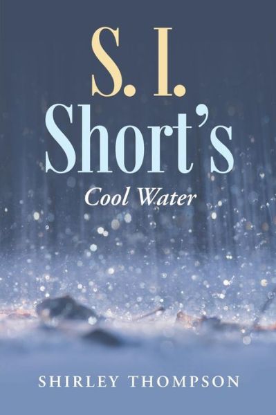 Cover for Shirley Thompson · S. I. Short's: Cool Water (Paperback Book) (2014)