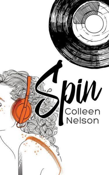 Cover for Colleen Nelson · Spin (Paperback Book) (2019)