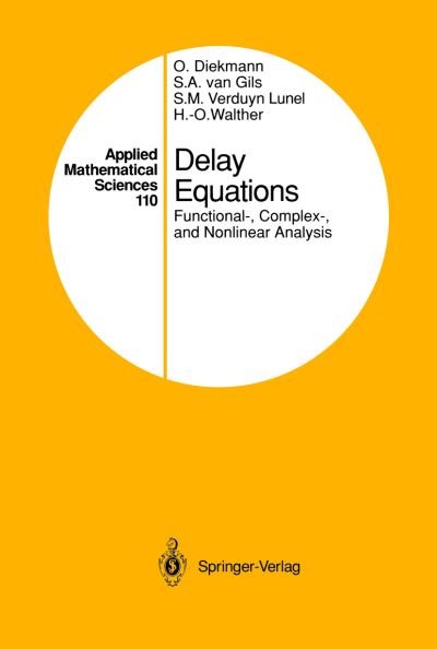 Cover for Odo Diekmann · Delay Equations: Functional-, Complex-, and Nonlinear Analysis - Applied Mathematical Sciences (Pocketbok) [Softcover reprint of the original 1st ed. 1995 edition] (2012)