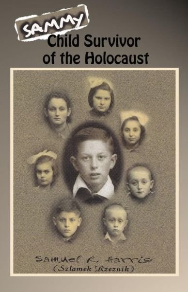 Cover for Samuel Harris · Sammy: Child Survivor of the Holocaust (Paperback Bog) (2011)