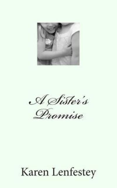 Cover for Karen Lenfestey · A Sister's Promise (Paperback Book) (2011)