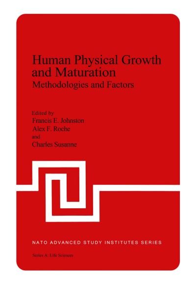 Cover for F E Johnston · Human Physical Growth and Maturation: Methodologies and Factors - NATO Science Series A: (Paperback Book) [Softcover reprint of the original 1st ed. 1980 edition] (2012)