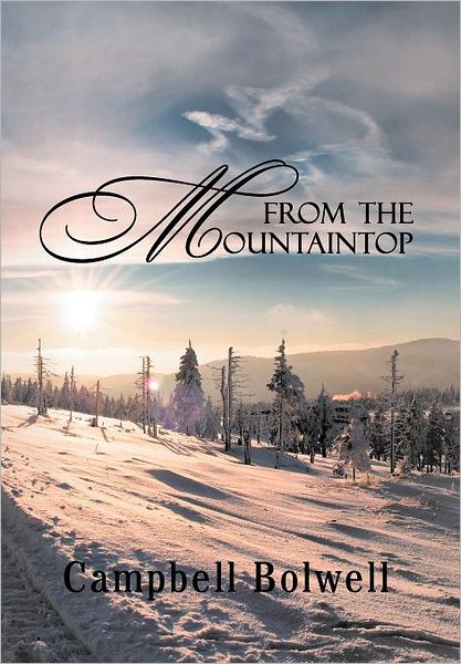 Cover for Campbell Bolwell · From the Mountaintop (Hardcover Book) (2012)